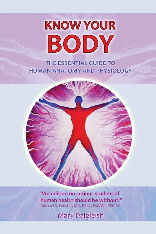 Couverture_Know Your Body The Essential Guide To Human Anatomy And Physiology
