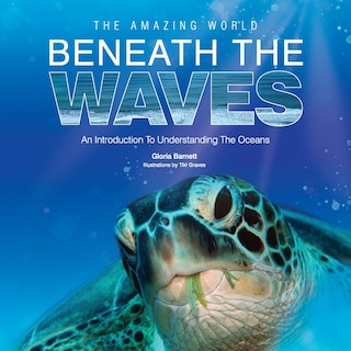 The Amazing World Beneath the Waves