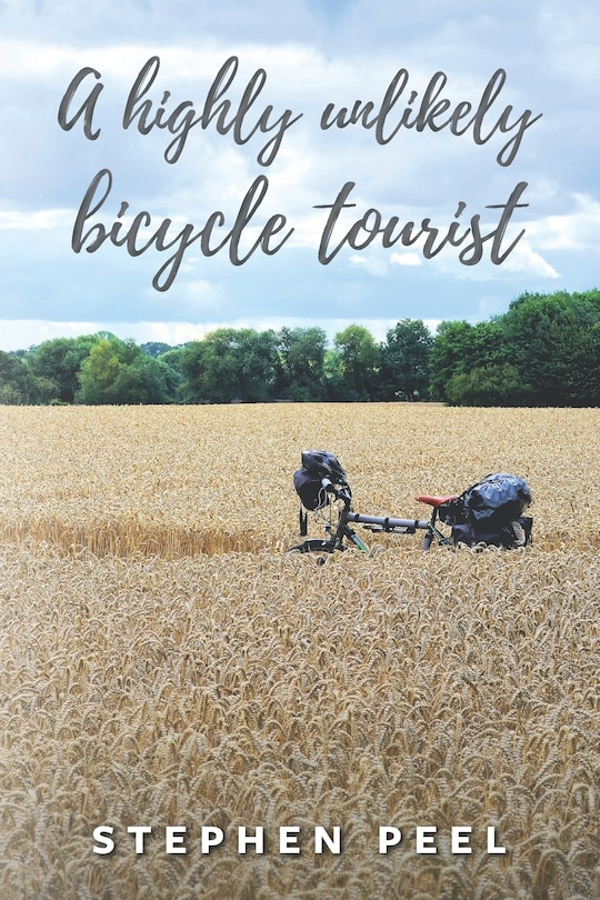 Front cover_A highly unlikely bicycle tourist