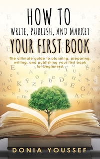 Front cover_How to Write, Publish, and Market Your First Book