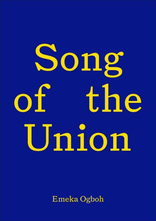 Front cover_Song of the Union: Emeka Ogboh