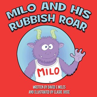 Front cover_Milo And His Rubbish Roar