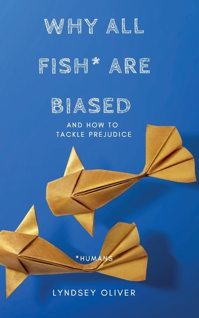 Couverture_Why All Fish are Biased and How to Tackle Prejudice