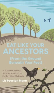 Couverture_Eat Like Your Ancestors (From the Ground Beneath Your Feet)