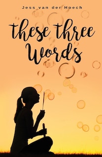 Front cover_These Three Words