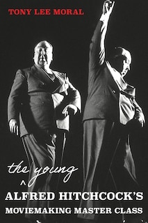 Couverture_The Young Alfred Hitchcock's Moviemaking Master Class