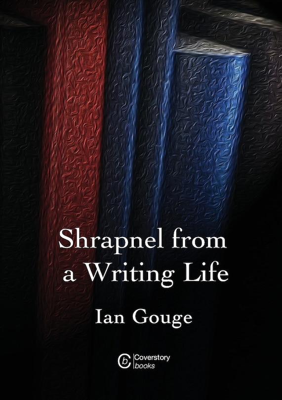 Front cover_Shrapnel from a Writing Life
