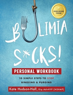 Front cover_Bulimia Sucks! Personal Workbook