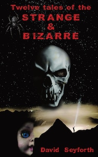 Couverture_Twelve Tales of the Strange & Bizarre