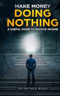 Front cover_Make Money Doing Nothing