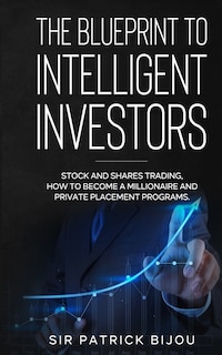 The Blueprint To Intelligent Investors