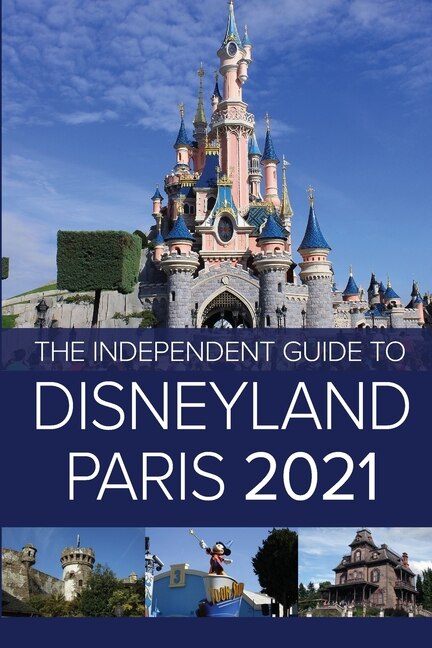 Front cover_The Independent Guide to Disneyland Paris 2021
