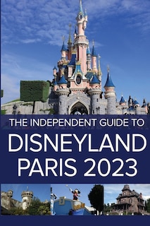 Front cover_The Independent Guide to Disneyland Paris 2023