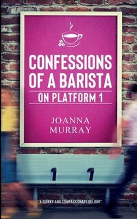 Couverture_Confessions of a Barista on Platform 1