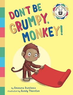Front cover_Don't Be Grumpy, Monkey!