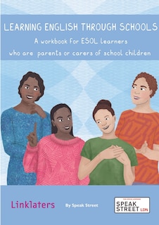 Couverture_Learning English through Schools. A workbook for ESOL learners who are parents or carers of school children