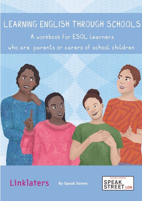 Couverture_Learning English through Schools. A workbook for ESOL learners who are parents or carers of school children