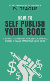 Front cover_How To Self-Publish Your Book