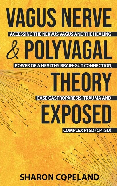 Front cover_Vagus Nerve and Polyvagal Theory Exposed