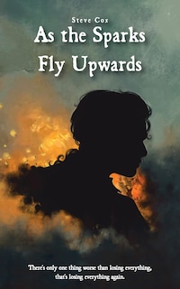 Front cover_As the Sparks Fly Upwards