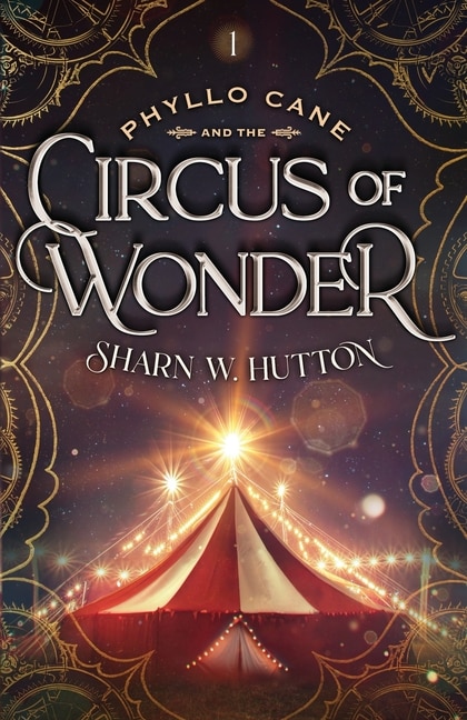 Front cover_Phyllo Cane and the Circus of Wonder