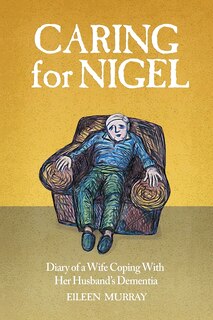 Front cover_Caring For Nigel