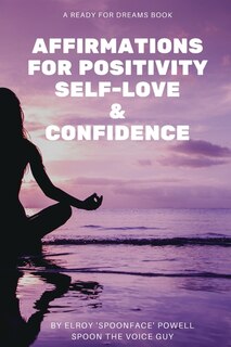 Front cover_Affirmations for Positivity, Self-Love and Confidence