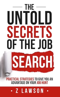 Front cover_The Untold Secrets Of The Job Search