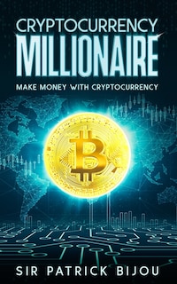 Front cover_Cryptocurrency Millionaire