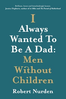 Front cover_I Always Wanted To Be A Dad