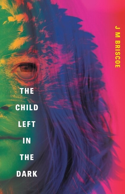 Front cover_The Child Left In The Dark