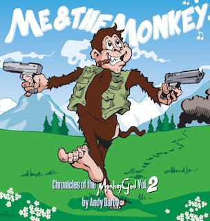 Front cover_Me and The Monkey Chronicles of the Monkey God Vol 2