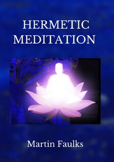 Front cover_Hermetic Meditation by Martin Faulks