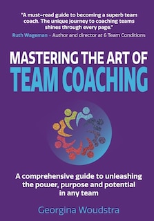 Front cover_Mastering The Art of Team Coaching