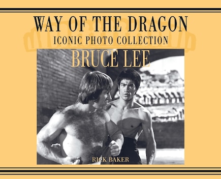 Bruce Lee. way of the Dragon Iconic photo collection