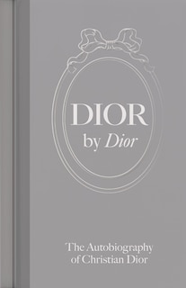 Dior by Dior: The Autobiography of Christian Dior