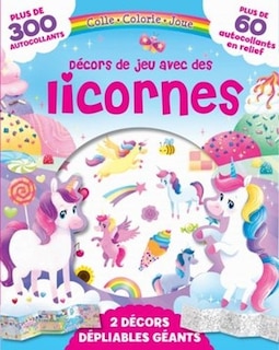 Couverture_Colle, colorie, joue - Décors de jeu avec des licornes - Plus de 300 autocollants