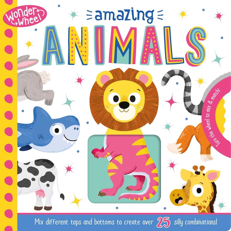 Wonder Wheel Amazing Animals: Mix And Match Board Book