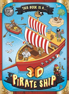Front cover_This Book Is A . . . 3d Pirate Ship