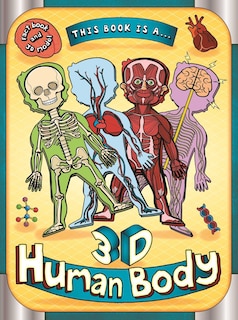 Front cover_This Book Is A . . . 3D Human Body
