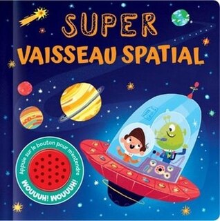 Couverture_Appuie sur le bouton - Super vaisseau spatial