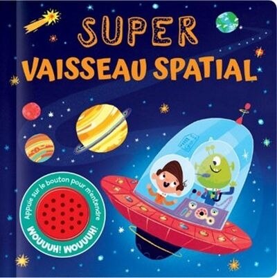 Couverture_Appuie sur le bouton - Super vaisseau spatial