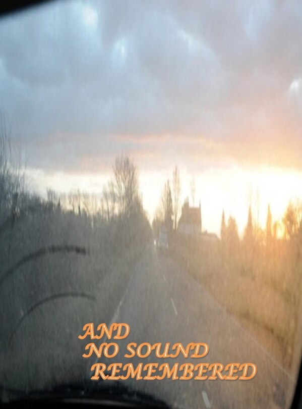 Front cover_AND NO SOUND REMEMBERED