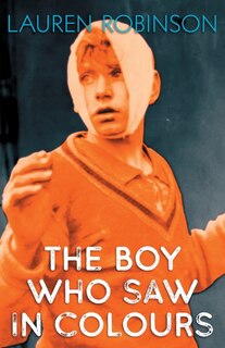 Front cover_The Boy Who Saw In Colours