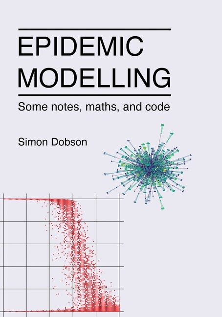 Couverture_Epidemic Modelling - Some Notes, Maths, And Code