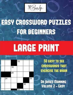 Easy Crossword Puzzles for Beginners (Vol 2): Large print game book with 50 crossword puzzles: One crossword game per two pages: All crossword pu