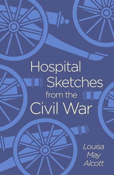 Front cover_HOSPITAL SKETCHES FROM THE CIVIL WAR