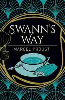 ARC CLASSICS SWANNS WAY by Marcel Proust