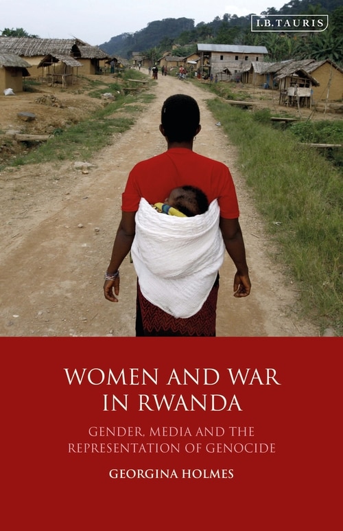 Front cover_Women And War In Rwanda