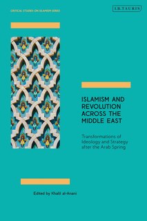 Front cover_Islamism and Revolution Across the Middle East